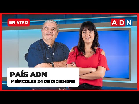📺 🔴 EN VIVO - PAÍS ADN (noticias y entrevistas que marcan chile), MIÉRCOLES 24 DE DICIEMBRE