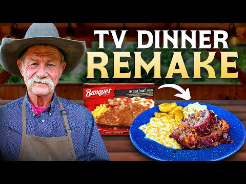 Cowboy TV Dinner Remake | Meatloaf, Mashed Potatoes, Cream Corn Showdown!