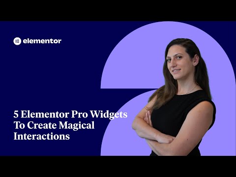 5 Elementor Pro Widgets To Create Magical Interactions