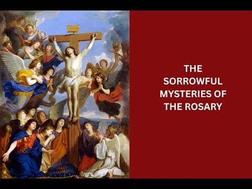 The Sorrowful Mysteries of the Rosary