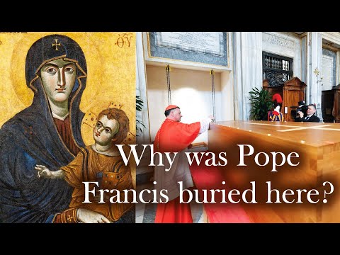 Why was POPE FRANCIS buried here?