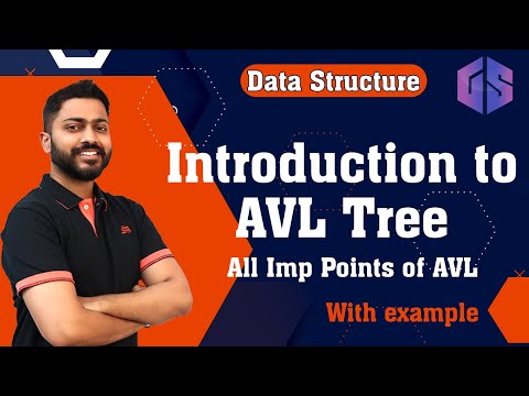 Lec-58: Introduction to AVL Tree in Data Structure with Examples | All Imp Points of AVL