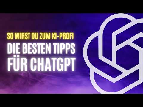 Werde zum ChatGPT Profi mit diesen 19 Tipps & Tricks | ChatGPT für Anfänger