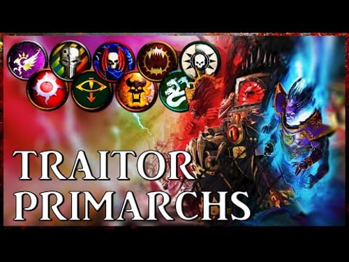 TRAITOR PRIMARCHS - Ruinous Monarchs | Warhammer 40k Lore