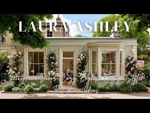 Laura Ashley Inspired 2026 Home Decor Cozy English Cottage Style Full Home Ideas