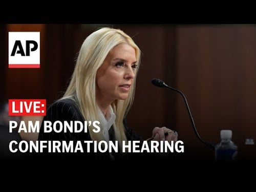 LIVE: Pam Bondi’s confirmation hearing