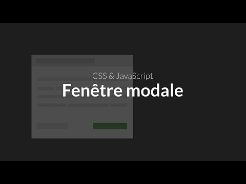 CSS / JavaScript : Créer une fenêtre modale en 2019