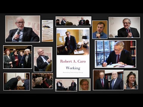 Robert Caro - Working: Researching, Interviewing, Writing