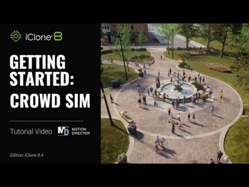 Getting Started with Crowd Simulation | iClone 8 Tutorial
