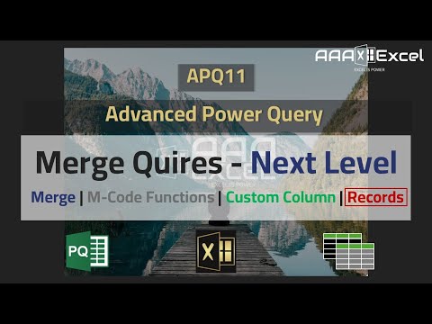 APQ11 | Merge Queries - Next Level | Merge | M-Code | Custom Column | Records | Advanced Power Query