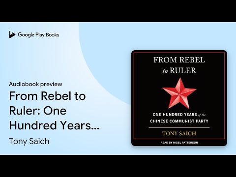 From Rebel to Ruler: One Hundred Years of the… by Tony Saich · Audiobook preview
