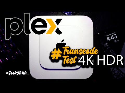 M4 Mac Mini 4K #HDR Transcode Test #PLEX #Remux #GeekShhh