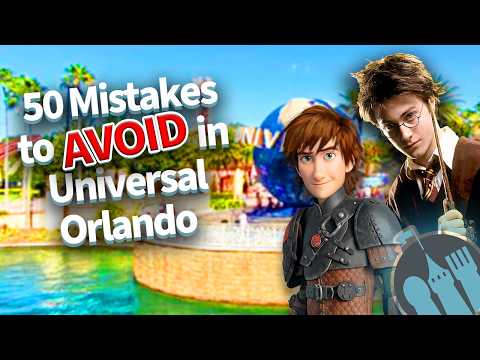 50 Mistakes to Avoid in Universal Orlando