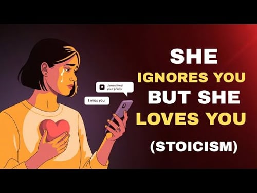 Why Women Ignore You When They’re Falling Hard for You | Stoic Truth