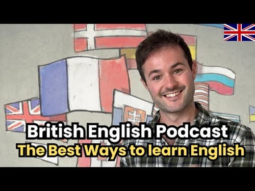 British English Podcast | The Best Ways to Learn English (or any other language)