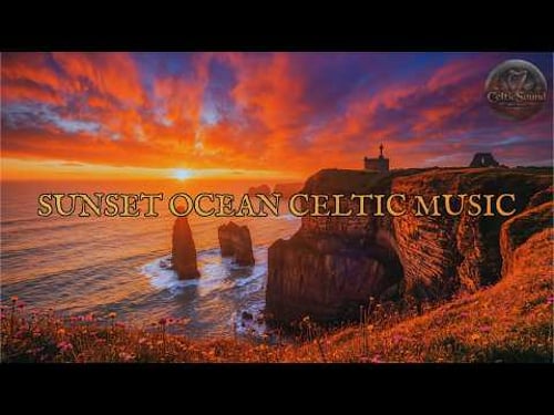 Celtic Ocean Sunset Music 🍀 2.5 Hours Peaceful Sunset Waves & Coastal Soundscapes