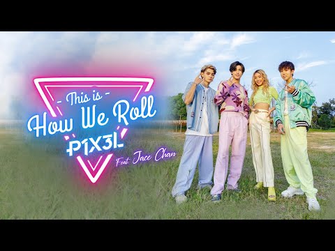 P1X3L - This Is How We Roll (feat. Jace Chan) (Official Music Video)