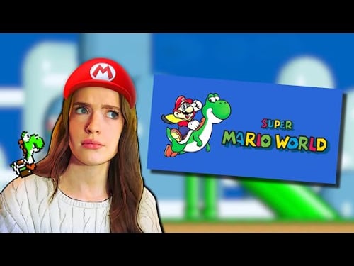 My Girlfriend Tried Super Mario World