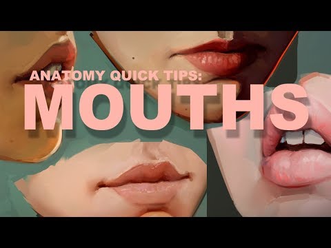 Anatomy Quick Tips: Mouths