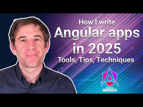 How I write Angular apps in 2025: Tools, Tips, Techniques