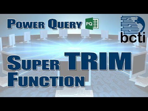 Power Query - Create a "Super" TRIM Function (plus cool trick)