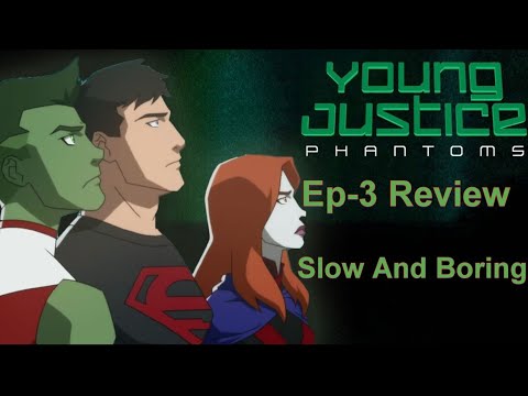 Young Justice Season 4 Episode 3 Review - Slow And Kinda Boring