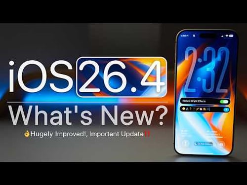 iOS 26.4 is Out! - What's New?