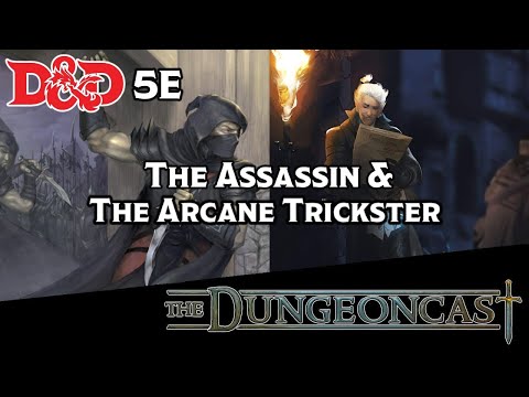 D&D Rogues: The Assassin & The Arcane Trickster - The Dungeoncast Ep.199