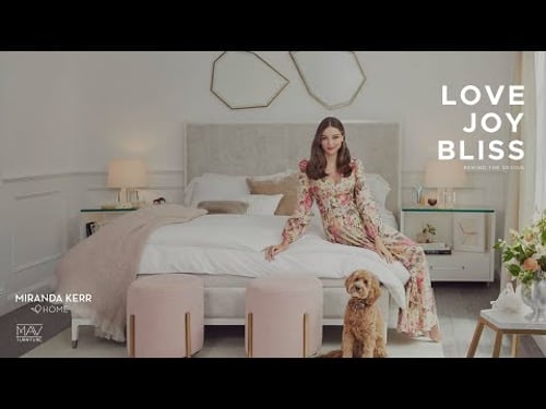 Behind the Design: Love Joy Bliss Collection by Miranda Kerr | Mav Furniture | Home Mavericks Inc