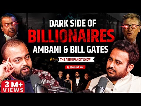 Dark Side of Billionaires Ambani & Bill Gates| Mystery Of Stock Market Ft. Abhishek Kar |Arun Pandit