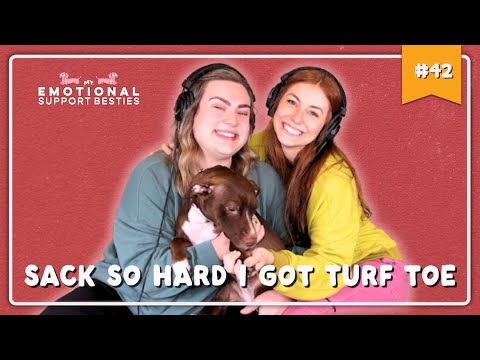 42. Sack so Hard I Got Turf Toe