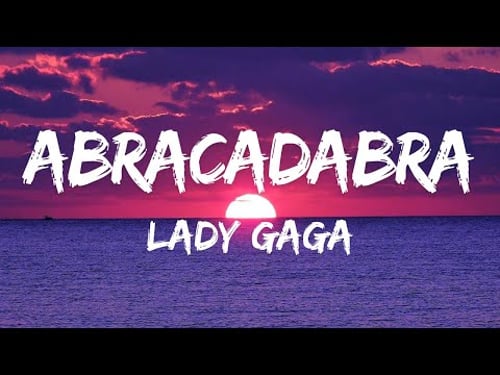 Lady Gaga - Abracadabra (Lyrics)