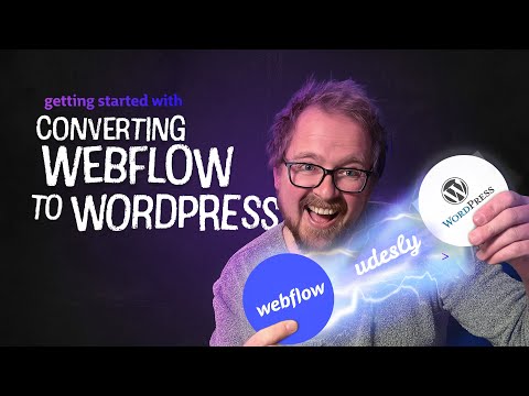 Udesly 3.0 - Webflow to Wordpress - Getting started with converting Webflow websites to Wordpress.