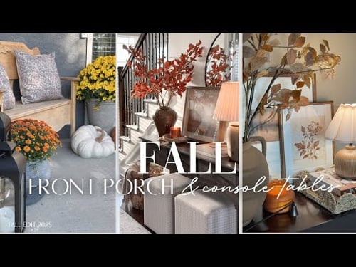 FALL DECORATE WITH ME 2025 | FRONT PORCH AND CONSOLE TABLES STYLING | FALL DECORATING IDEAS