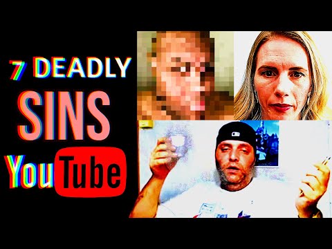 The 7 Deadly Sins of YouTubers Explained