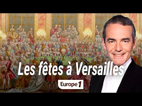 Au coeur de l'histoire : Les fêtes à Versailles (Franck Ferrand)