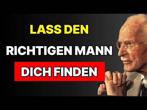 The man of your dreams will find you when you understand these 5 keys | Carl Jung