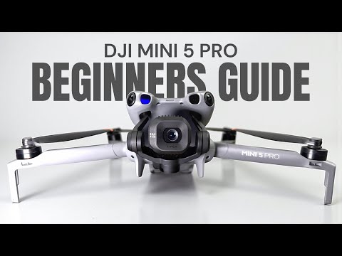 DJI Mini 5 Pro Beginners Guide - Start Here - Get Ready For Your First Flight