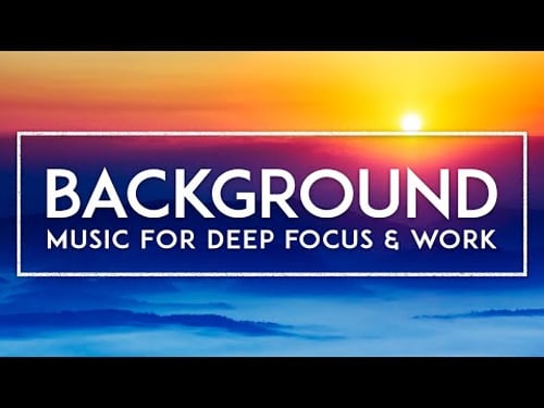 Ambient Background Music For Work And Focus - 4 Hours Of Music For Studying, Concentration & Memory