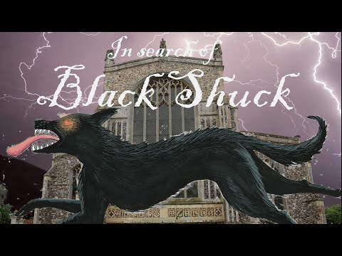 In Search of Black Shuck - The Demon Dog of East Anglia!