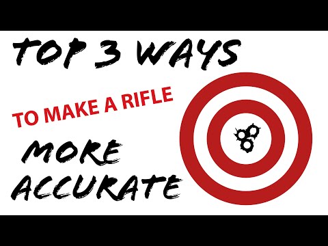 How To Make Your Rifle More Accurate