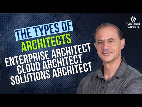 Enterprise Architect vs Cloud Architect vs Solutions Architect | Which Role Is Right For You?