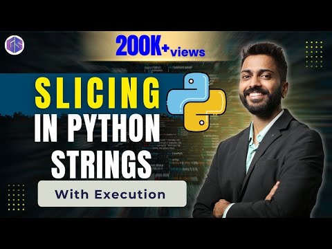 Lec-18: Slicing in Python Strings with Examples | Python ๐ for Beginners