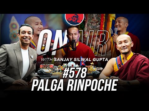 On Air With Sanjay #578 - Palga Rinpoche