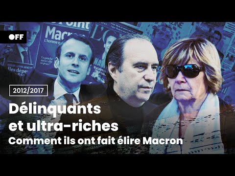 DÉLINQUANTS ET ULTRA-RICHES, comment ils ont fait élire Macron | Documentaire | OFF