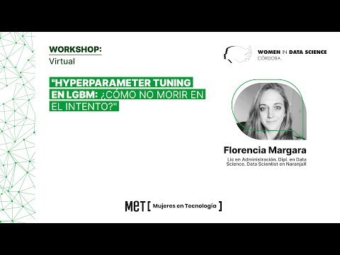 Hyperparameter Tuning en LGBM: ¿cómo no morir en el intento? - Florencia Margara