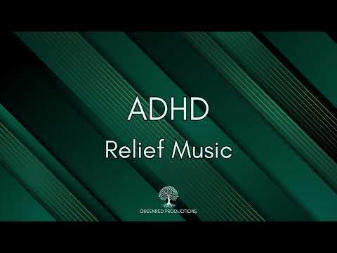 ADHD Relief Music: Boost Focus and Concentration, Study Music