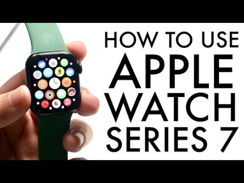 How To Use Your Apple Watch Series 7! (Complete Beginners Guide)