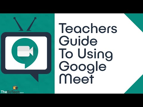 How To Use Google Meet - Teachers Guide For Distance Learning Tutorial