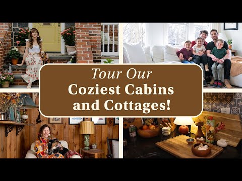 BINGE-WATCH: Our Coziest Cabins, Cottages & Homes